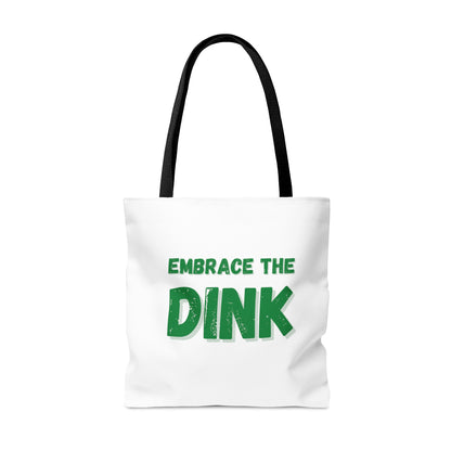 Embrace The Dink. Color Imprint. Tote Bag