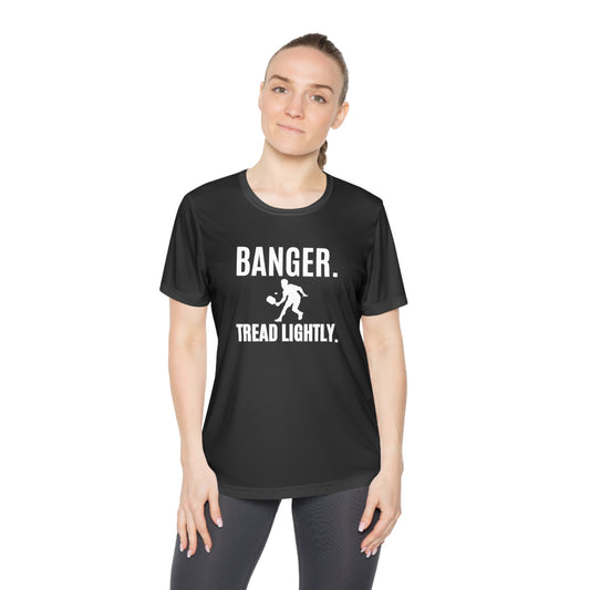 Banger. Tread Lightly. Women's Moisture Wicking