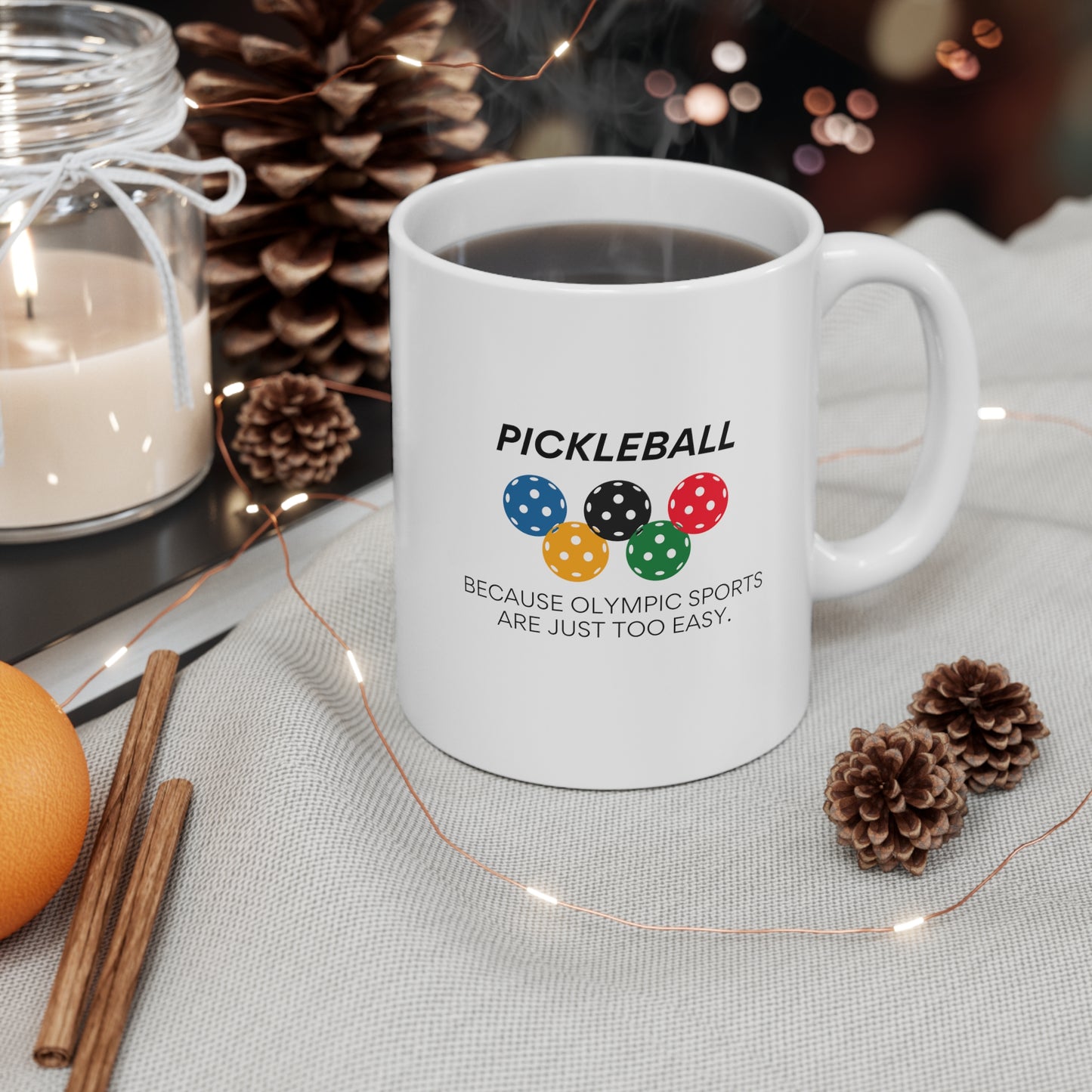 Pickleball.  Because Olympic Sports Are Just Too Easy. 11 Oz White Coffee Mug