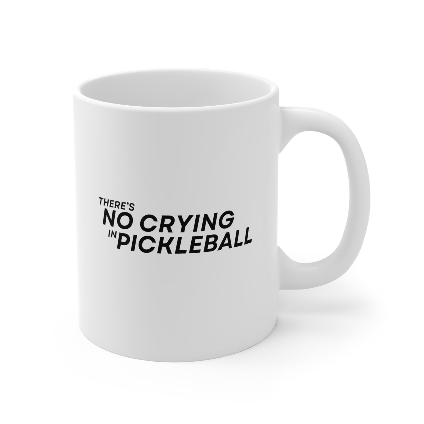 There's No Crying In Pickleball 11 Oz White Coffee Mug