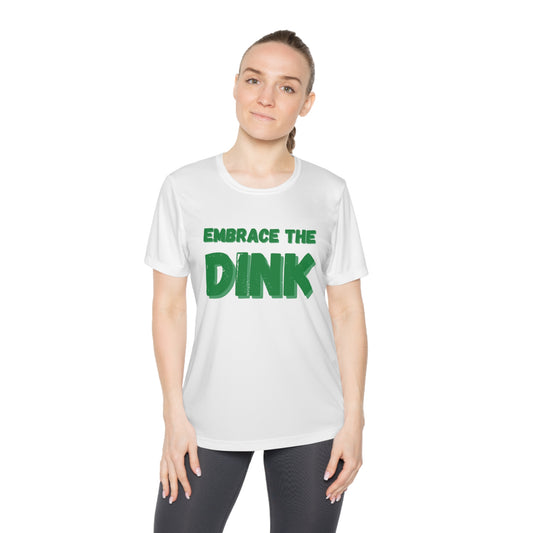 Embrace The Dink. Color Imprint. Women's Moisture Wicking