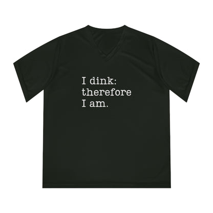 I Dink: Therefore I Am. Women's Performance V-Neck