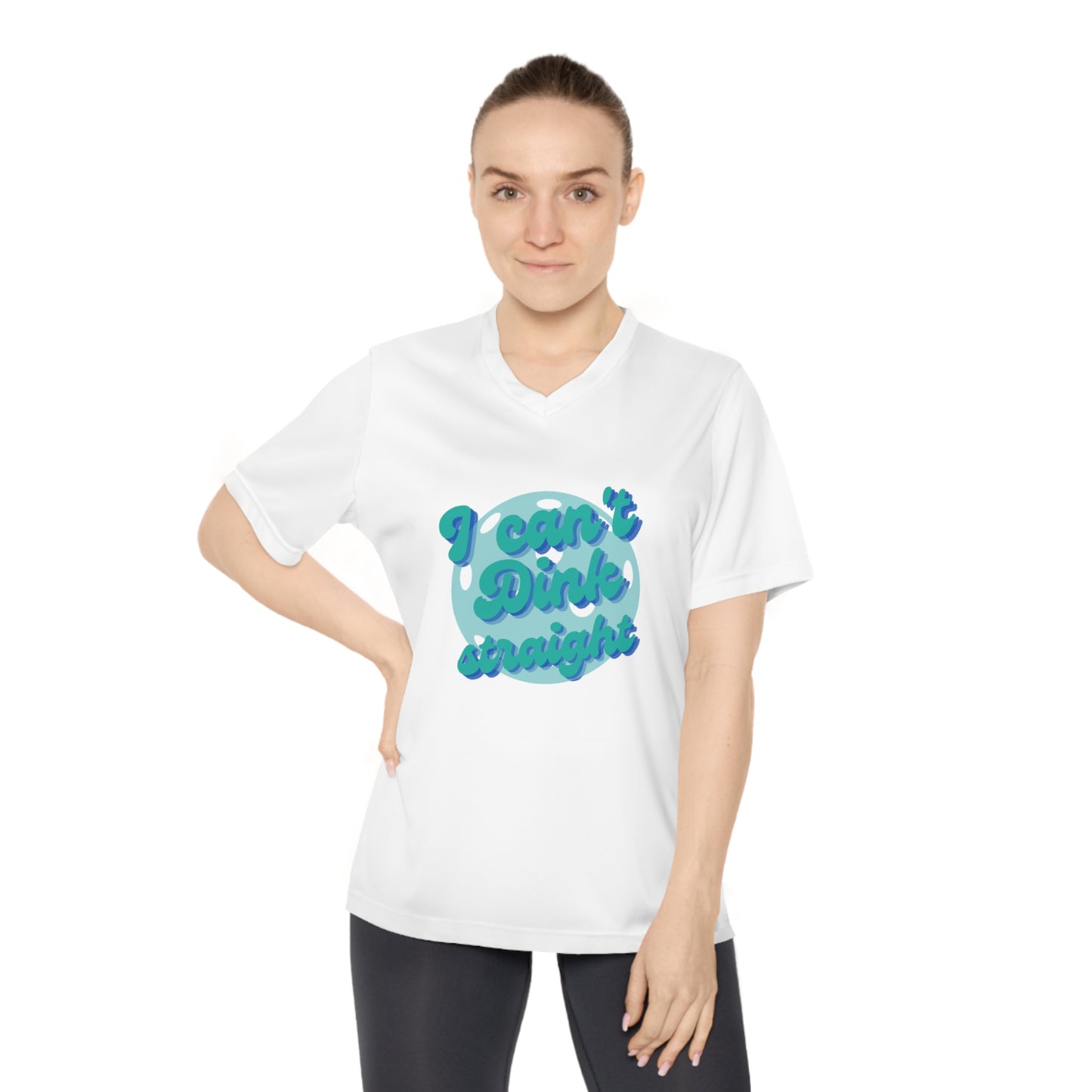 I Can't Dink Straight. Color Imprint. Women's Performance V-Neck ...