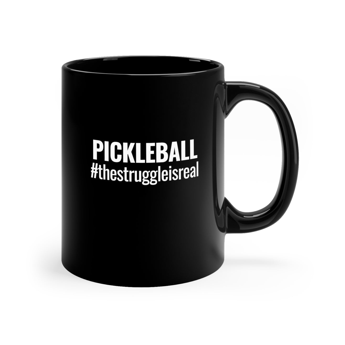 Pickleball #thestruggleisreal 11 Oz Black Coffee Mug