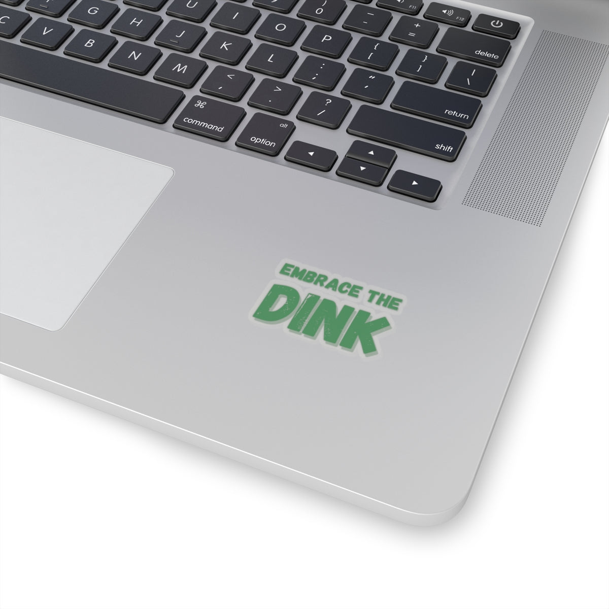 Embrace The Dink Kiss Cut Sticker