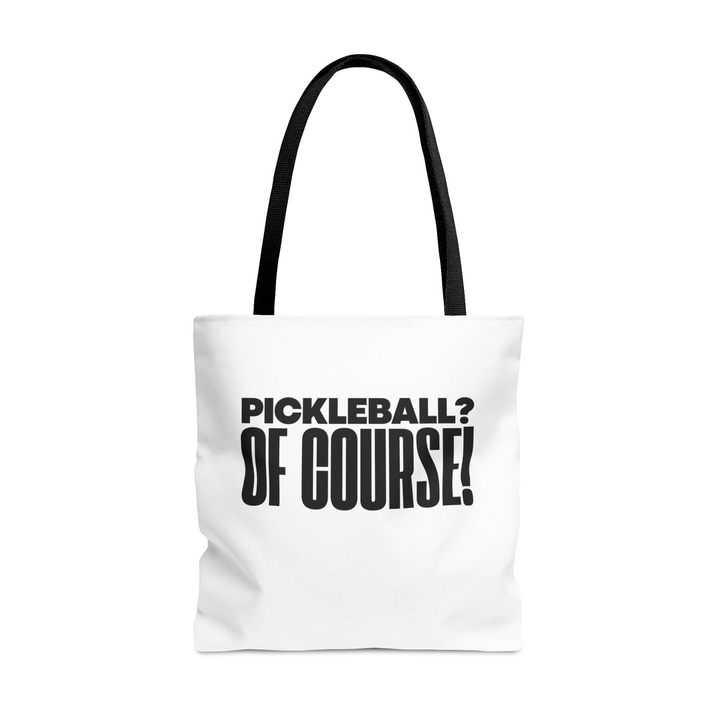 Pickleball? Of Course!Tote Bag