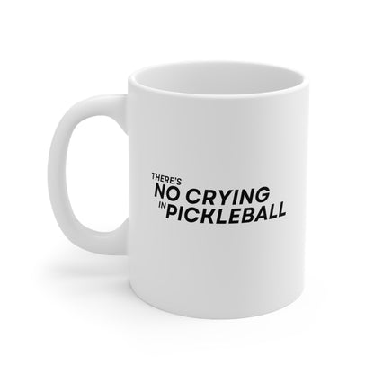 There's No Crying In Pickleball 11 Oz White Coffee Mug