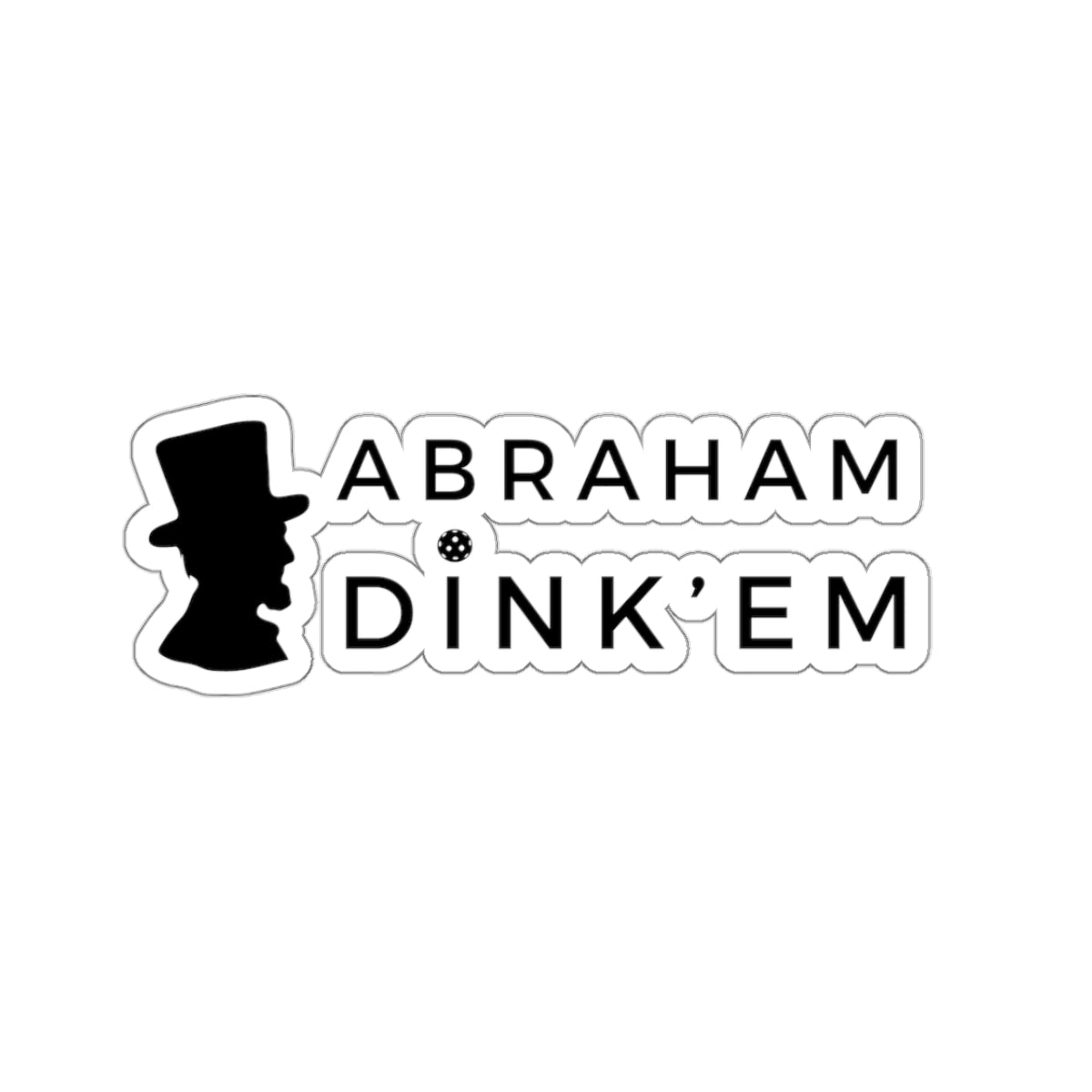 Abraham Dink'em Kiss Cut Sticker