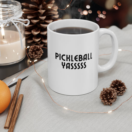 Pickleball YASSSSS 11 Oz White Coffee Mug