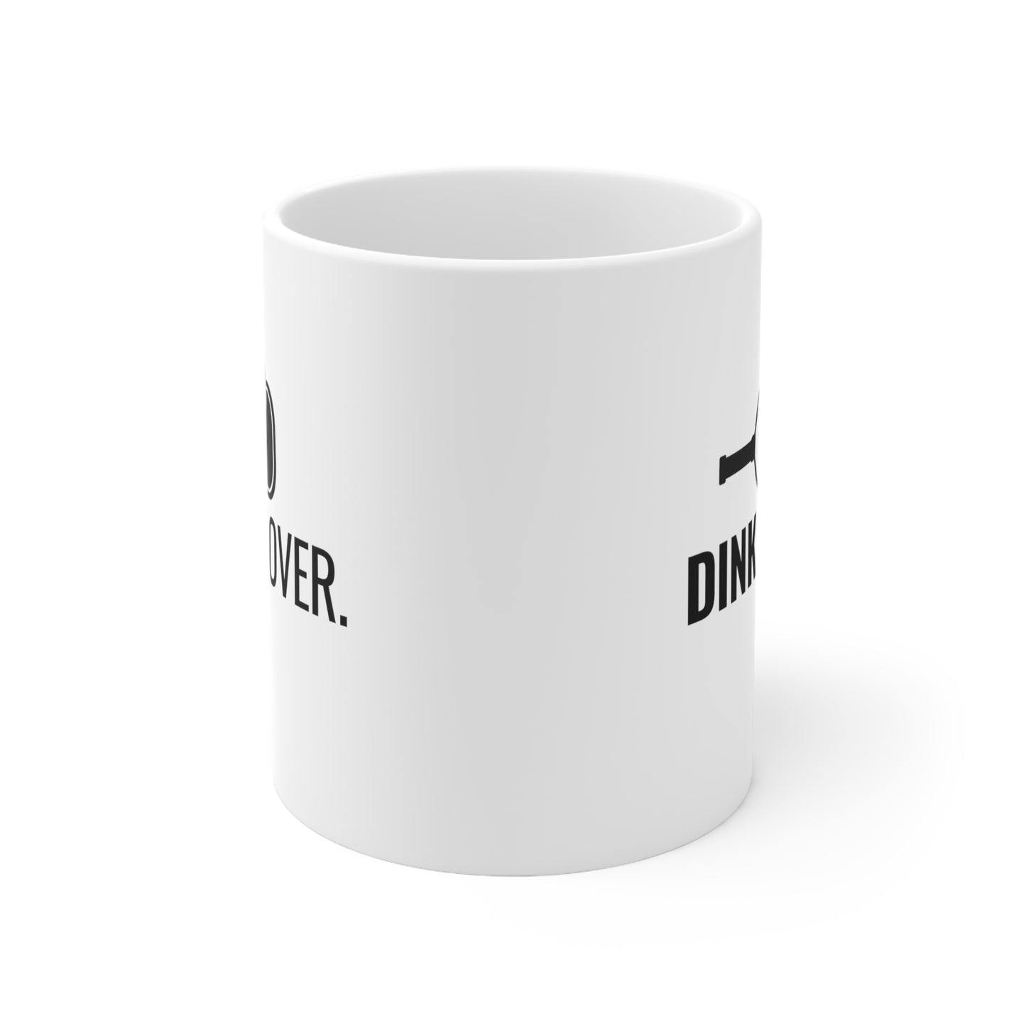 Dink It Over 11 Oz White Coffee Mug