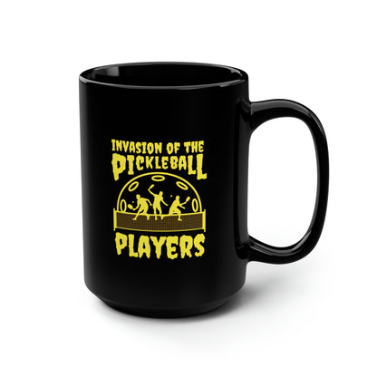 Invasion Of The Pickleball Players. Yellow Imprint. 15 Oz Black Coffee Mug