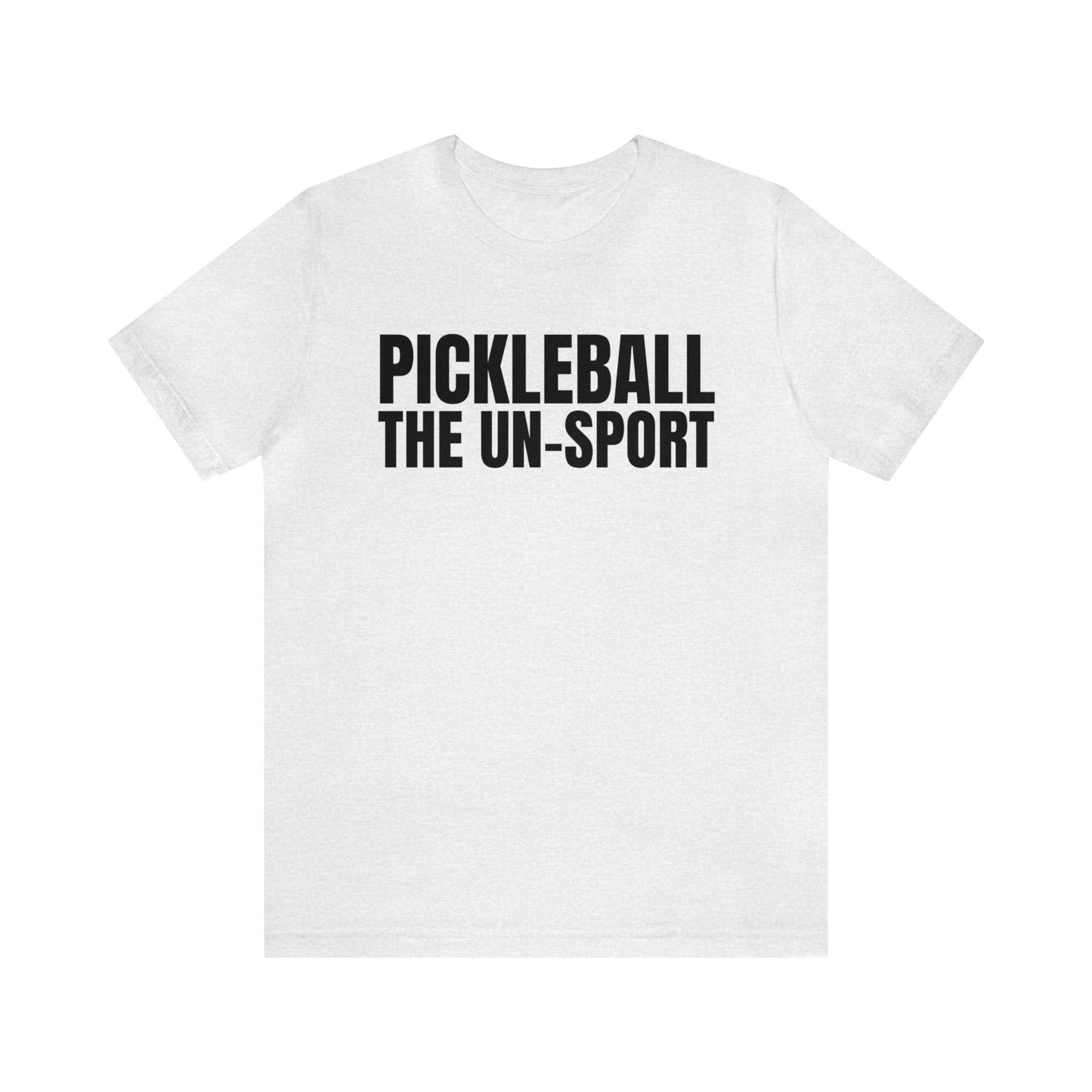 Pickleball The Un-Sport Bella+Canvas