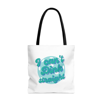 I Can't Dink Straight. Color Imprint. Tote Bag