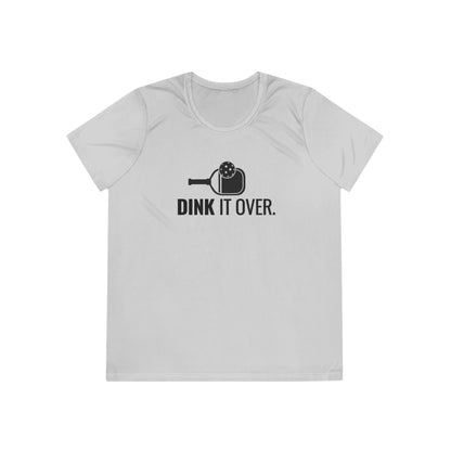 Dink It Over. Women's Moisture Wicking