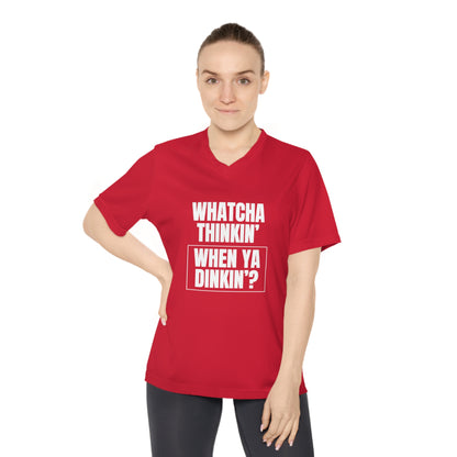 Whatcha Thinkin' When Ya Dinkin'? Women's Performance V-Neck