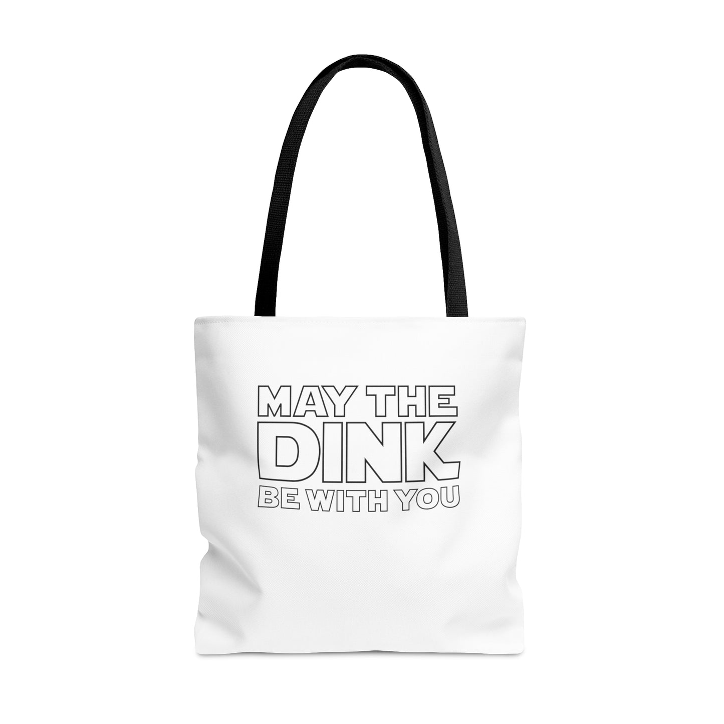 May The Dink Be With You. Tote Bag