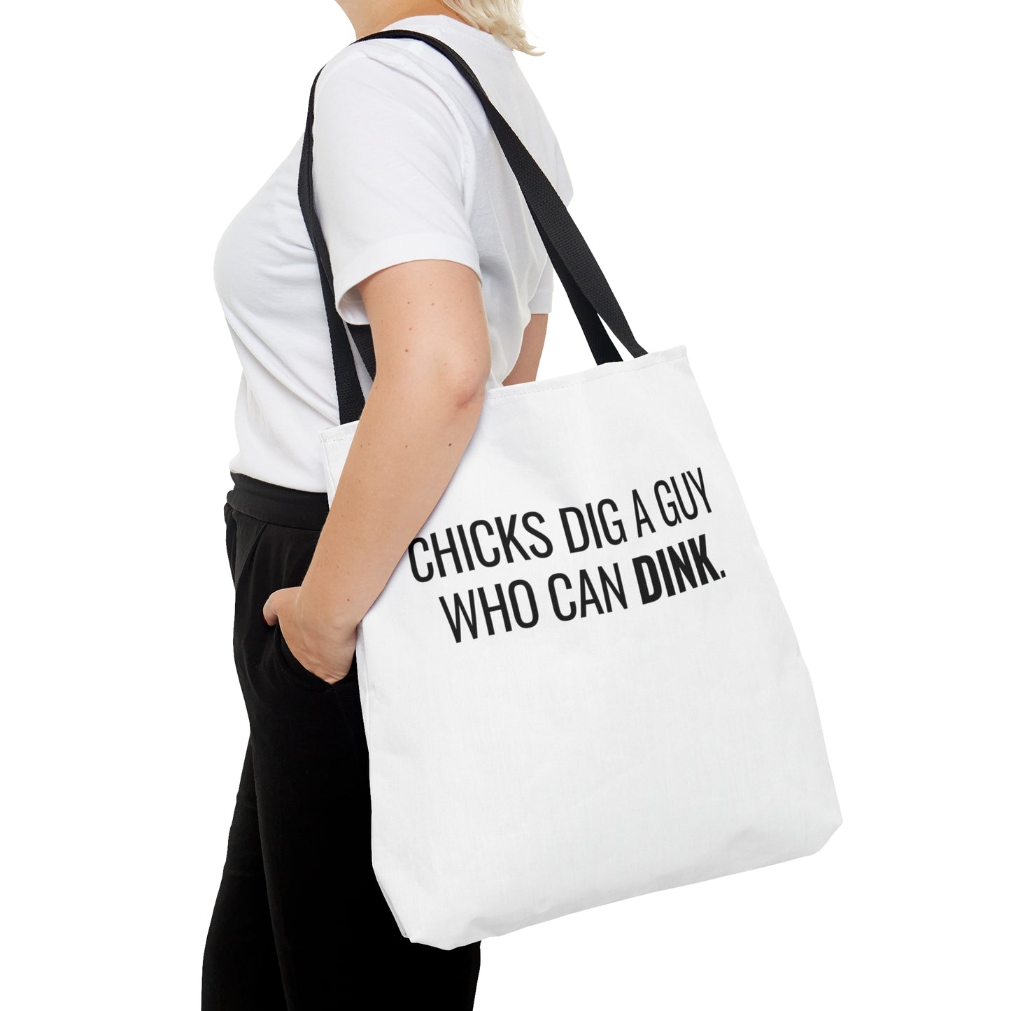 Chicks Dig A Guy Who Can Dink. Tote Bag