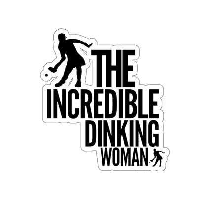 The Incredible Dinking Woman Kiss Cut Sticker