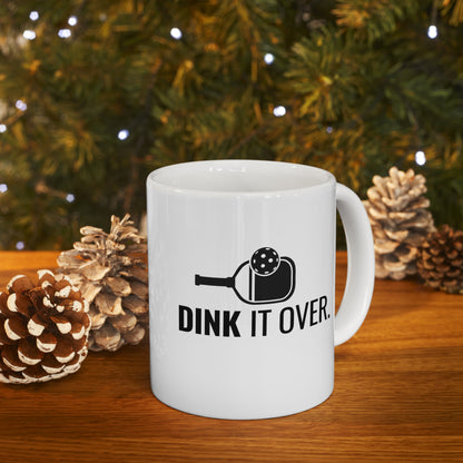 Dink It Over 11 Oz White Coffee Mug