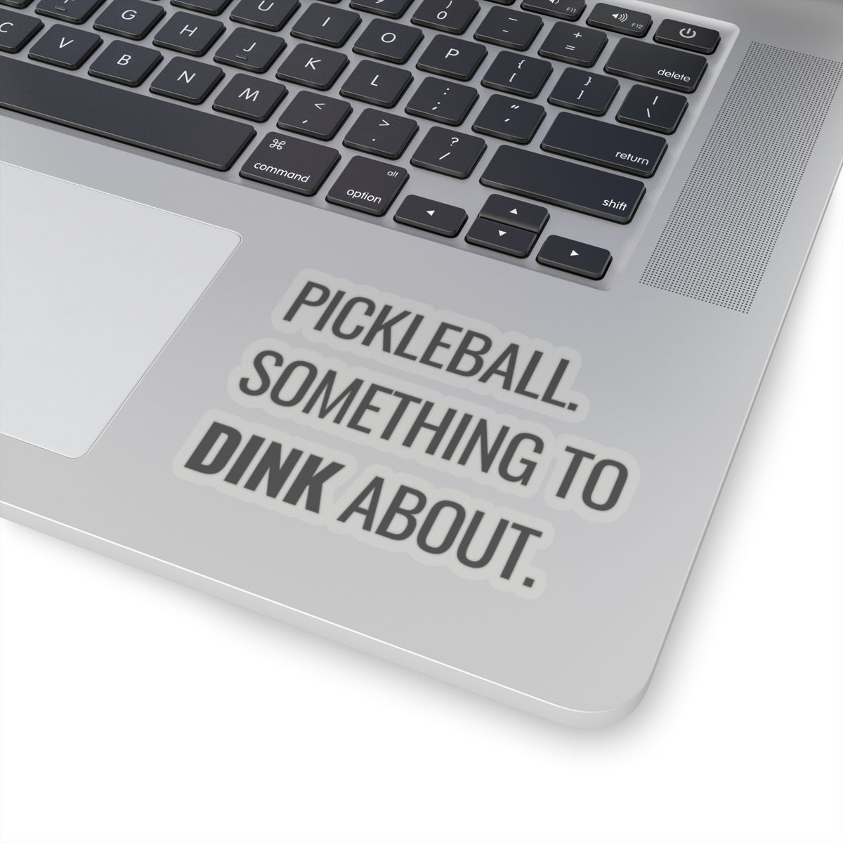 Pickleball.  Something To Dink About. Kiss Cut Sticker