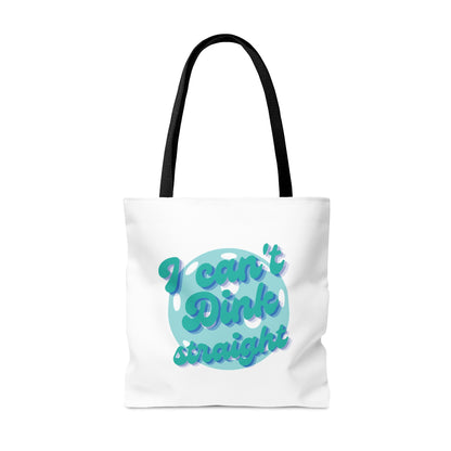 I Can't Dink Straight. Color Imprint. Tote Bag