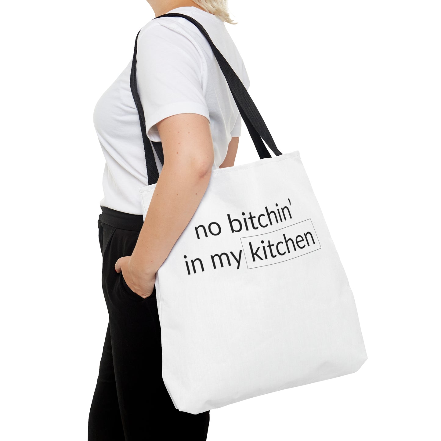 No Bitchin' In My Kitchen Tote Bag