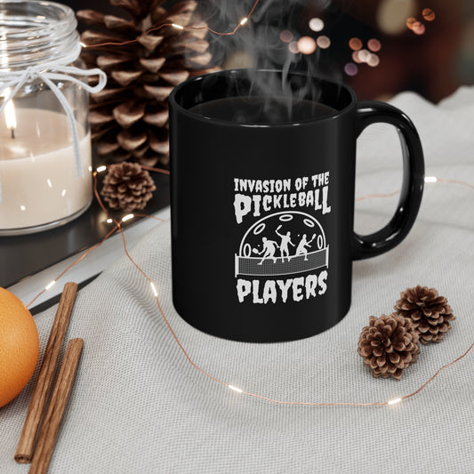 Invasion of the Pickleball Players 11 Oz Black Coffee Mug