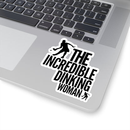 The Incredible Dinking Woman Kiss Cut Sticker