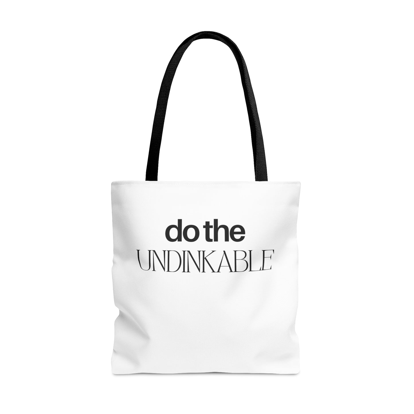 Do The Undinkable Tote Bag