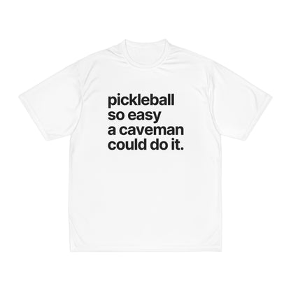 Pickleball So Easy A Caveman Could Do It. Performance