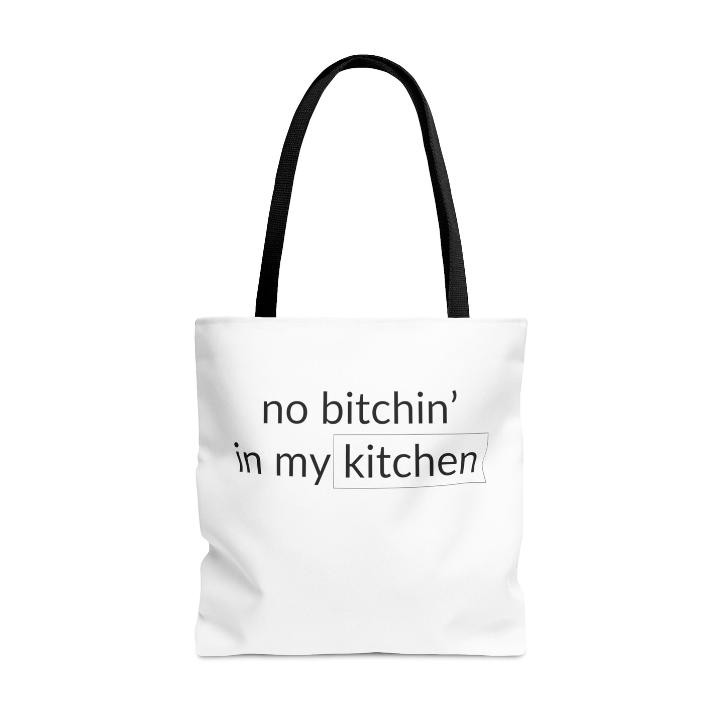 No Bitchin' In My Kitchen Tote Bag