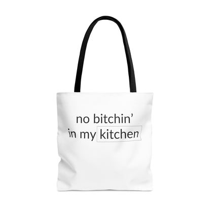 No Bitchin' In My Kitchen Tote Bag