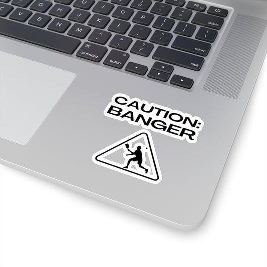 Caution: Banger Kiss Cut Sticker