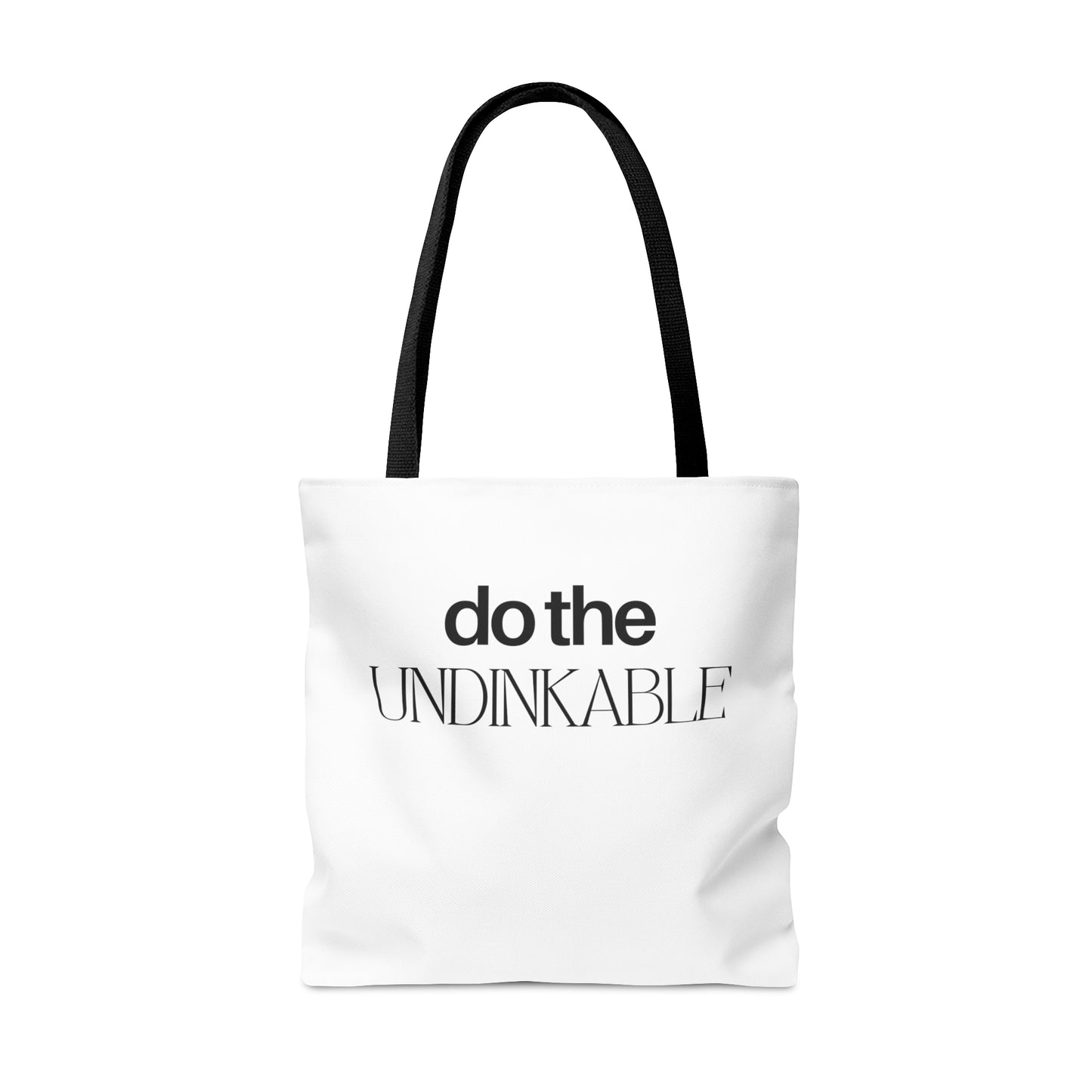 Do The Undinkable Tote Bag