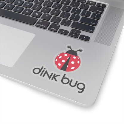 dink bug Kiss Cut Sticker