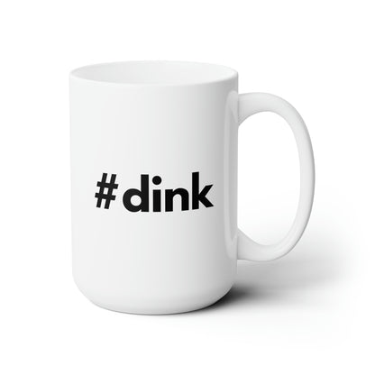 #dink 15 Oz White Coffee Mug