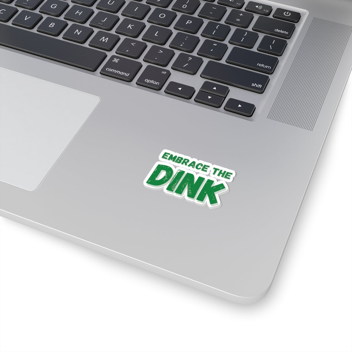 Embrace The Dink Kiss Cut Sticker