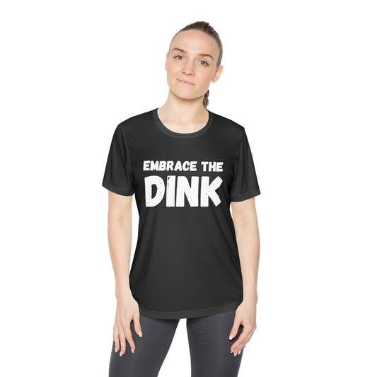 Embrace The Dink Women's Moisture Wicking