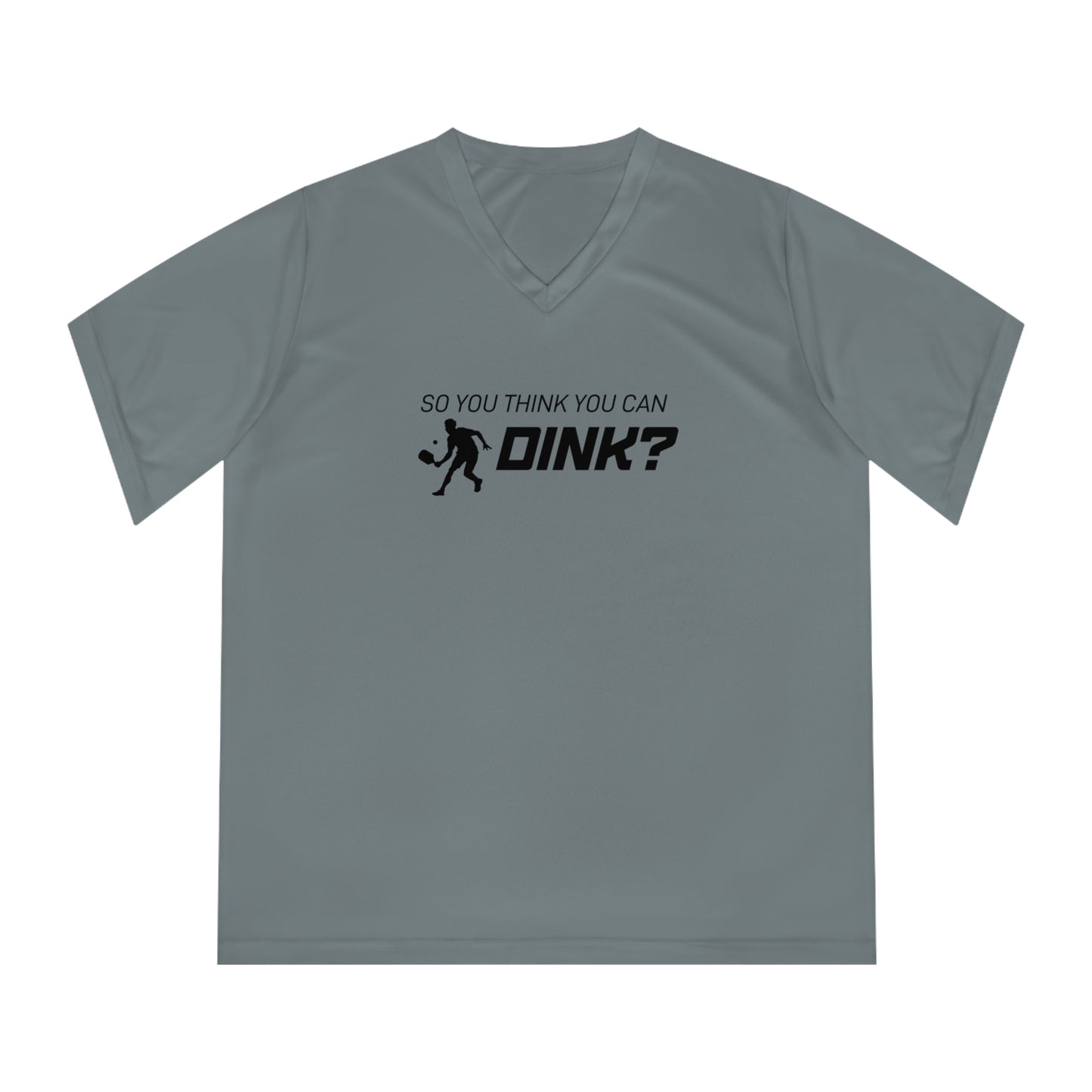 So You Think You Can Dink? Women's Performance V-Neck