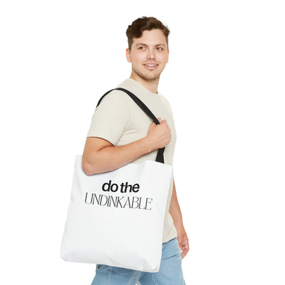 Do The Undinkable Tote Bag