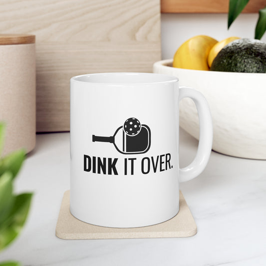 Dink It Over 11 Oz White Coffee Mug