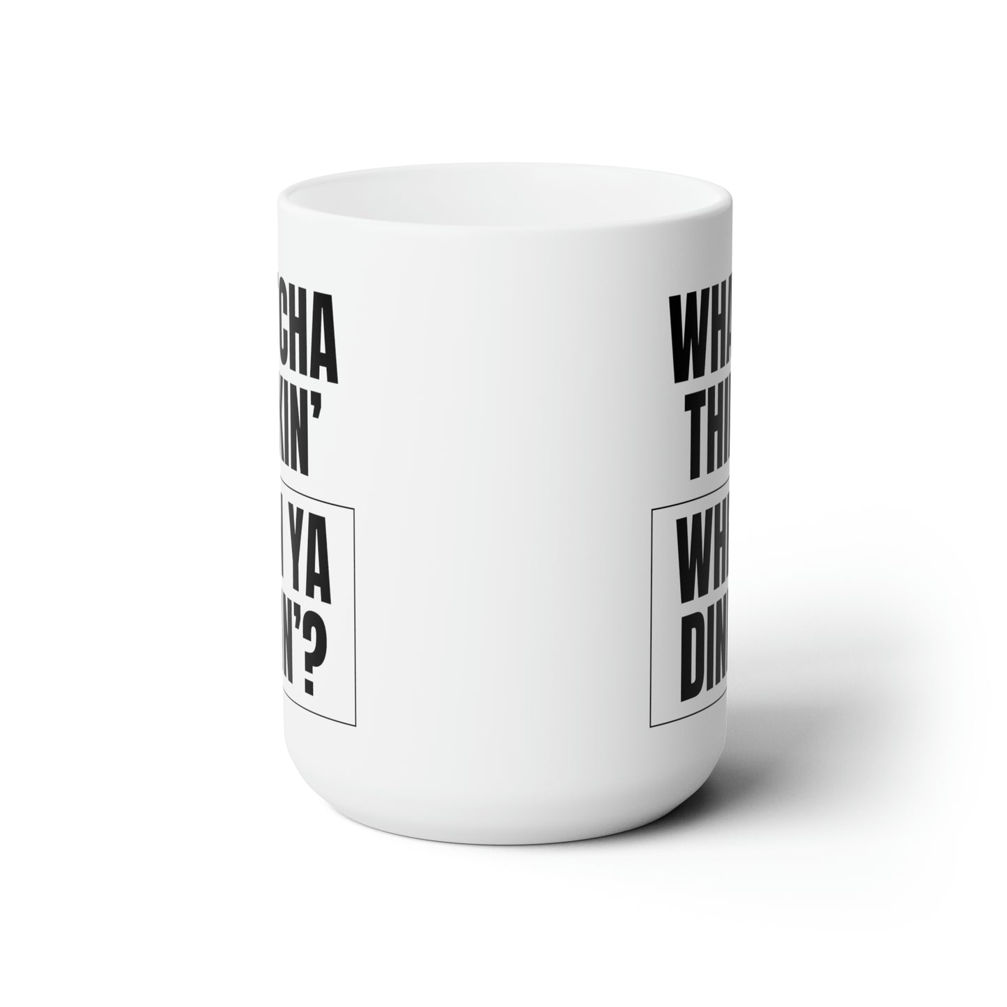 Whatcha Thinkin' When Ya Dinkin'? 15 Oz White Coffee Mug