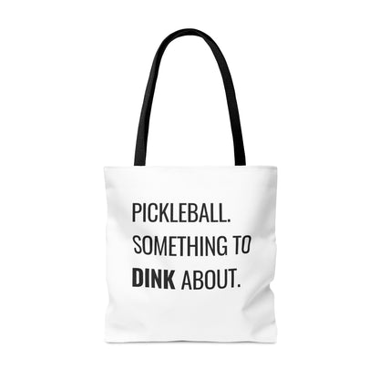 Pickleball.  Something To Dink About. Tote Bag