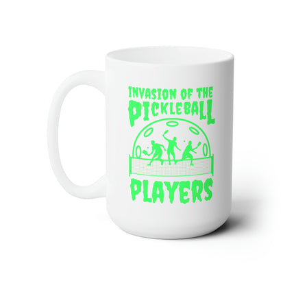 Invasion Of The Pickleball Players.  Green Imprint. 15 Oz White Coffee Mug