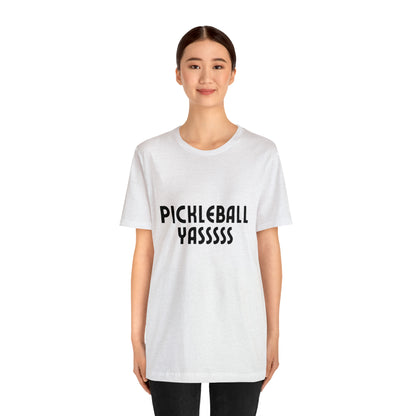 Pickleball YASSSSS Bella+Canvas