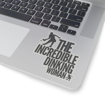 The Incredible Dinking Woman Kiss Cut Sticker