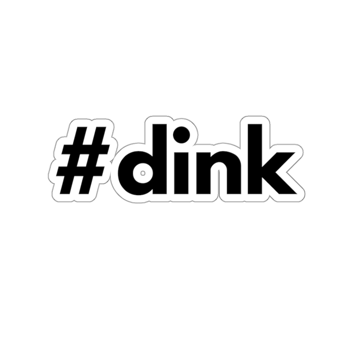 #dink Kiss Cut Sticker