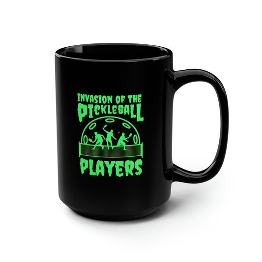 Invasion Of The Pickleball Players. Green Imprint. 15 Oz Black Coffee Mug