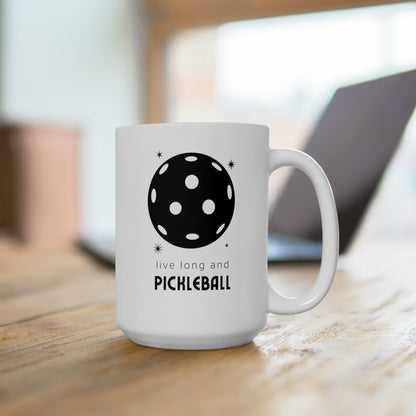 Live Long And Pickleball 15 Oz White Coffee Mug