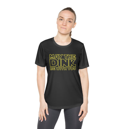 May The Dink Be With You.  Yellow Imprint.  Women's Moisture Wicking